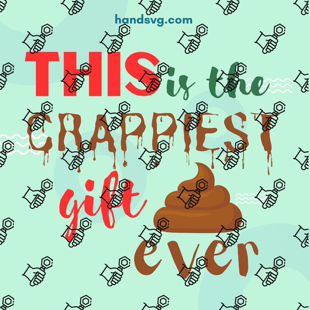 This is the crappiest gift ever SVG